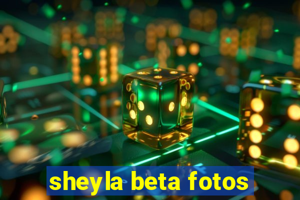 sheyla beta fotos